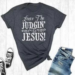 Rebel Rose Dr. Grey Graphic Tee - Leave The Judgin' To Jesus!